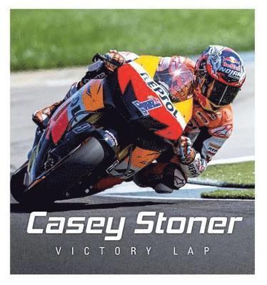 Casey Stoner: Victory Lap, Inbunden