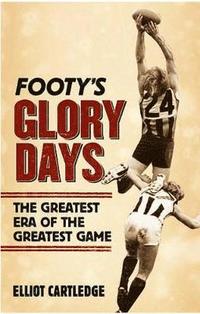bokomslag Footy's Glory Days
