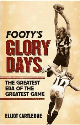 Footy's Glory Days 1