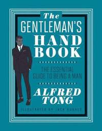 bokomslag The Gentleman's Handbook: The Essential Guide to Being a Man