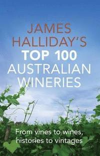 bokomslag James Halliday's Top 100 Australian Wineries