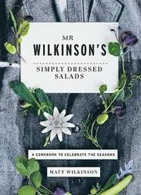 bokomslag Mr Wilkinson's Simply Dressed Salads