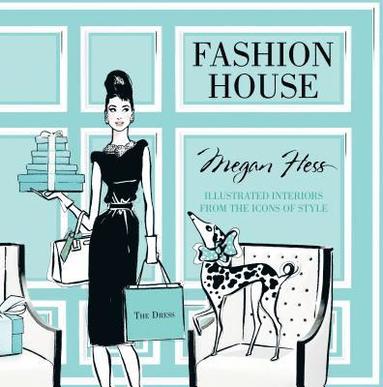 bokomslag Fashion House: Illustrated interiors from the icons of style (Small Format)