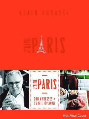 Alain Ducasse - J'aime Paris City Guide, Häftad