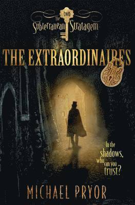 Extraordinaires 2: The Subterranean Stratagem