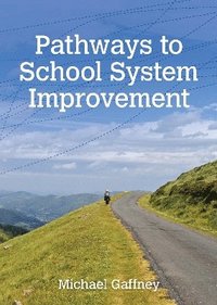 bokomslag Pathways to School System Improvement