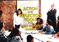 bokomslag Action and Reflection Tools for Busy School Leaders