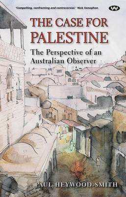 bokomslag The Case for Palestine: The perspective of an Australian observer