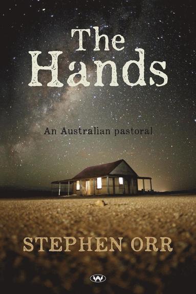 bokomslag The Hands: An Australian pastoral