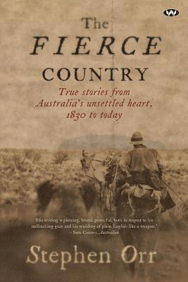 bokomslag The Fierce Country: Surviving the Dead Heart