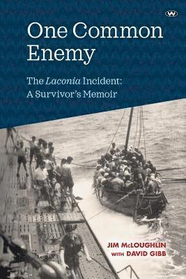 bokomslag One Common Enemy: The Laconia incident: A survivor's memoir