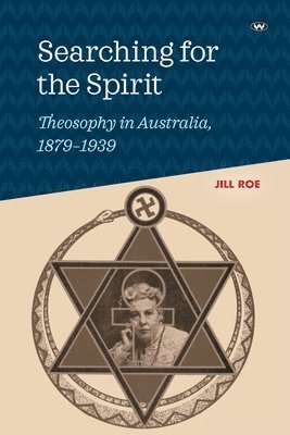 bokomslag Searching for the Spirit: Theosophy in Australia, 1879-1939