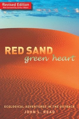 John L. Read - Red Sand Green Heart: Ecological adventures in the outback, Häftad