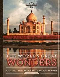bokomslag Lonely Planet the World's Great Wonders