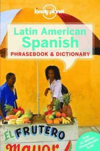 bokomslag Latin American Spanish Phrasebook & Dictionary