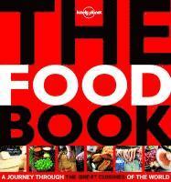 bokomslag The Food Book: A Journey Through the Great Cuisines of the W