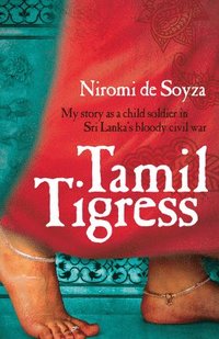 bokomslag De Soyza, N: Tamil Tigress