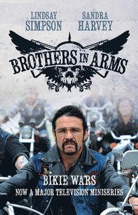 bokomslag Brothers in Arms: Bikie Wars