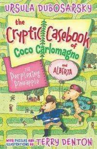 bokomslag The Perplexing Pineapple: The Cryptic Casebook of Coco Carlomagno (and Alberta) Bk 1