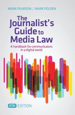 bokomslag The Journalist's Guide to Media Law: A Handbook for Communicators in a Digital World
