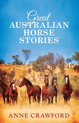 Anne Crawford - Great Australian Horse Stories, Häftad