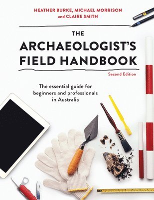 bokomslag The Archaeologist's Field Handbook