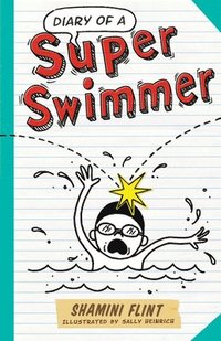 bokomslag Diary of a Super Swimmer
