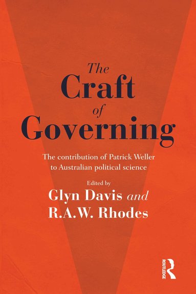 Glyn Davis, R.A.W. Rhodes - Craft of Governing, Häftad