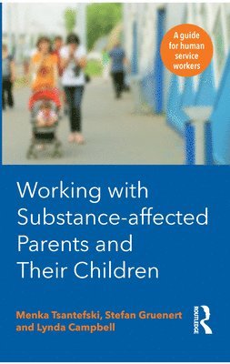 bokomslag Working with Substance-Affected Parents and their Children