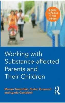 Working with Substance-Affected Parents and their Children 1