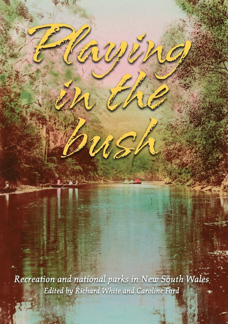 Richard White, Caroline Ford - Playing in the Bush, Häftad