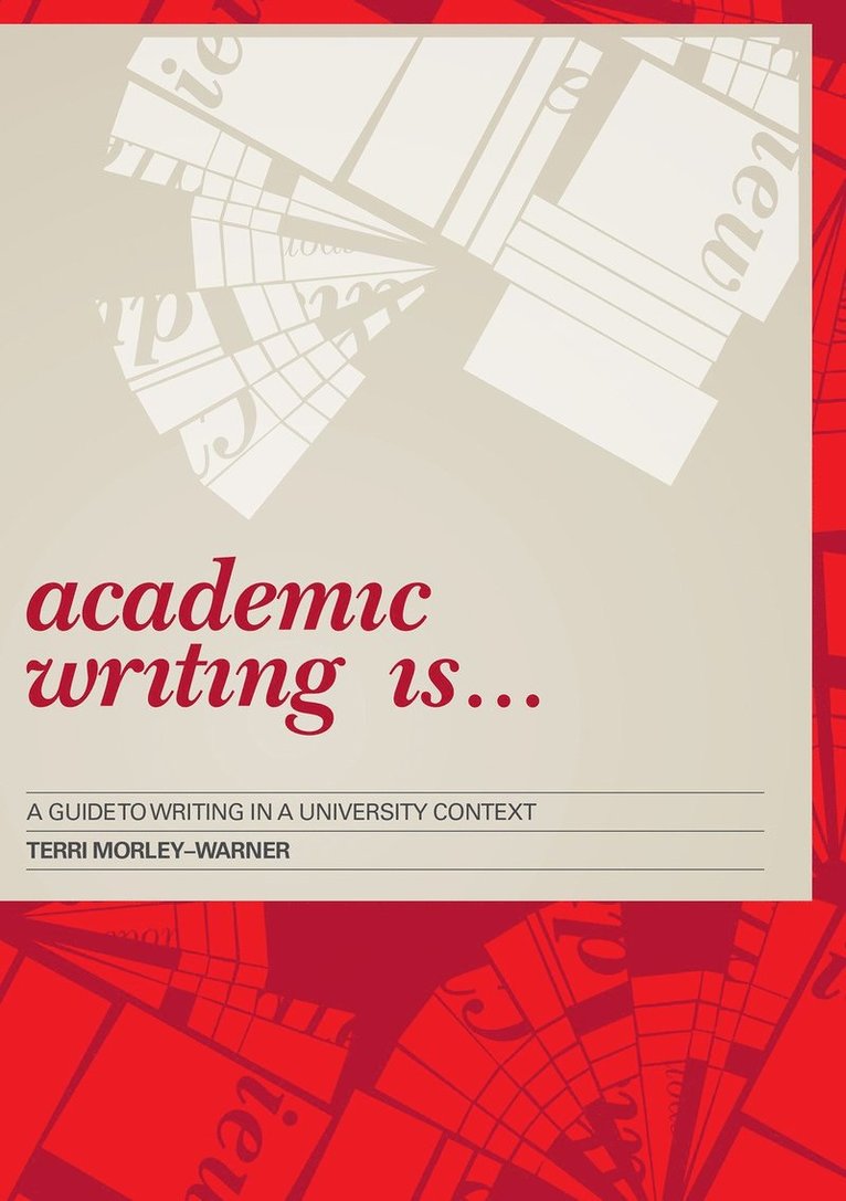 Terri Morley-Warner - Academic Writing Is..., Häftad
