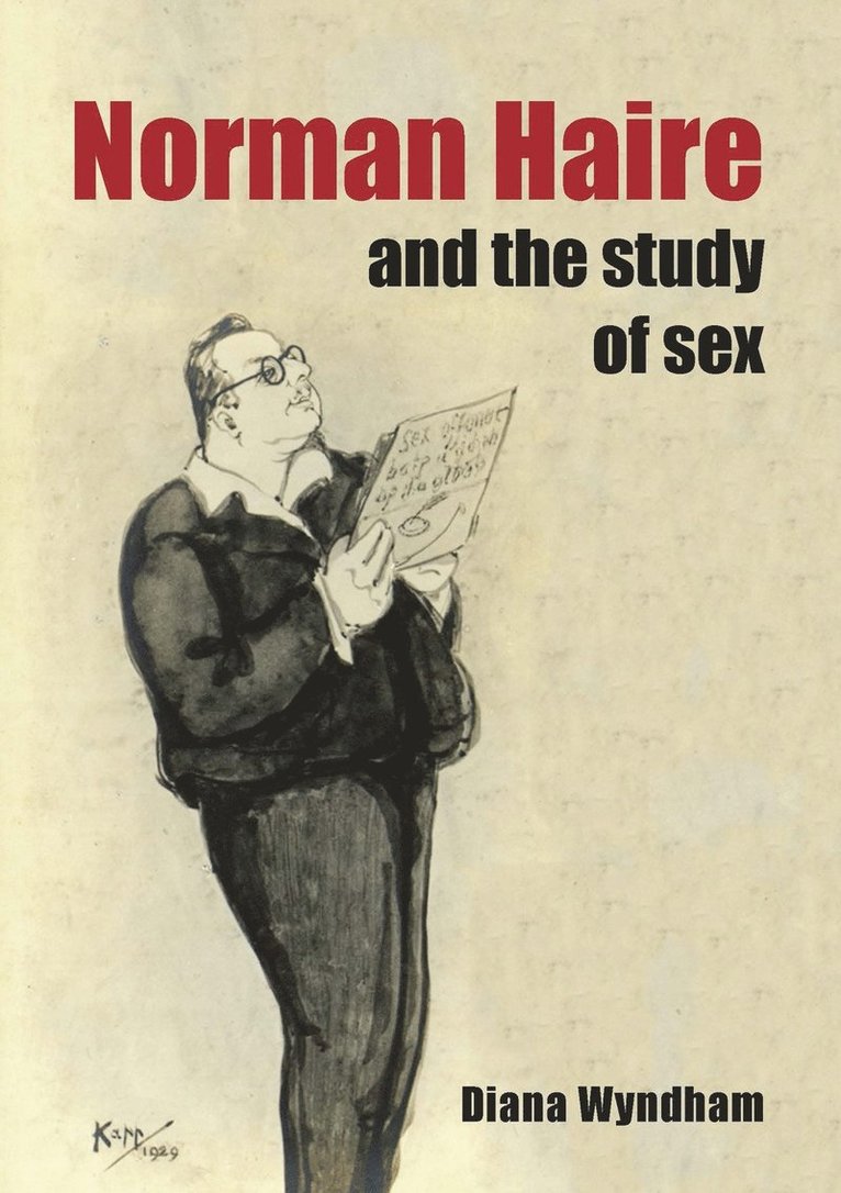 Diana Wyndham - Norman Haire and the Study of Sex, Häftad