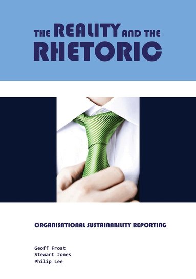 Geoff Frost, Stewart Jones, Philip Lee - Reality and the Rhetoric, Häftad