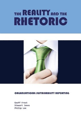 Geoff Frost, Stewart Jones, Philip Lee - Reality and the Rhetoric, Häftad