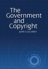 bokomslag The Government and Copyright