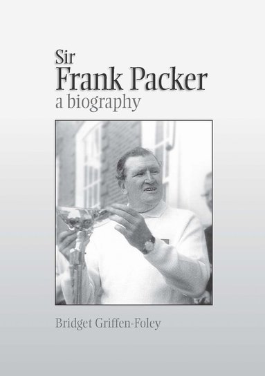 bokomslag Sir Frank Packer