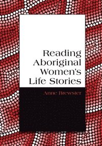 bokomslag Reading Aboriginal Women's Life Stories