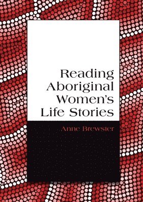 Reading Aboriginal Women's Life Stories 1