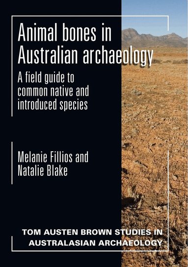 Melanie Fillios, Natalie Blake - Animal Bones in Australian Archaeology, Häftad