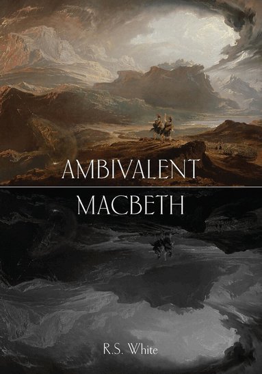 Robert S. White - Ambivalent Macbeth, Häftad