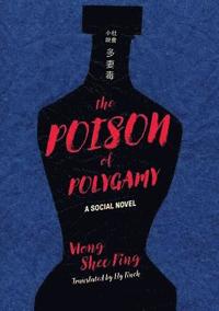 bokomslag The Poison of Polygamy