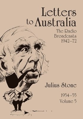 Julius Stone, Professor Julius Stone, Jonathon Stone, Eleanor Sebel - Letters to Australia, Volume 5, Häftad
