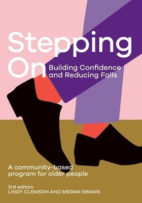 Lindy Clemson, Megan Swann, Tbd - Stepping On: Building Confidence and Reducing Falls, Häftad