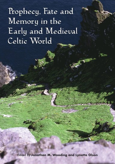 bokomslag Prophecy, Fate and Memory in the Early Medieval Celtic World