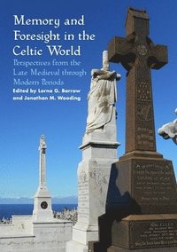 bokomslag Memory and Foresight in the Celtic World