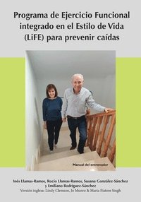 bokomslag Programa de Ejercicio Funcional integrado en el Estilo de Vida (LiFE) para prevenir caídas - Manual del entrenador