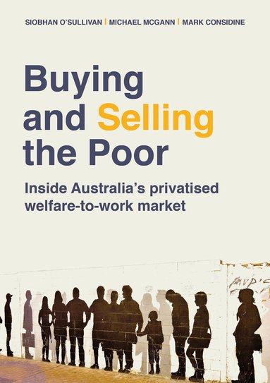 Siobhan O'Sullivan, Michael McGann, Mark Considine - Buying and Selling the Poor, Häftad