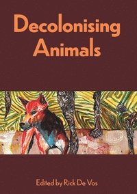 bokomslag Decolonising Animals