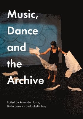 Music, Dance and the Archive 1